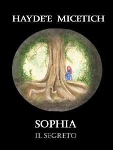 Haydee Micetich – Sophia. Il segreto (2017)