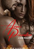 Zoe Santori - Amore pericoloso. A dark romance (2023)