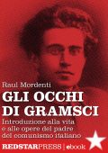Raul Mordenti - Gli occhi di Gramsci (2016)