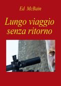 Ed McBain - Lungo viaggio senza ritorno (2016)