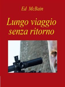 Ed McBain – Lungo viaggio senza ritorno (2016)