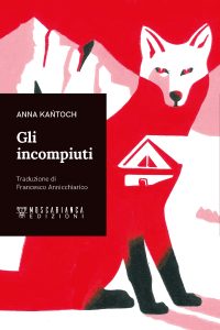 Anna Kańtoch – Gli incompiuti (2023)