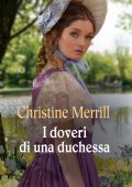 Christine Merrill - The Radwells Vol. 1. I doveri di una duchessa (2022)