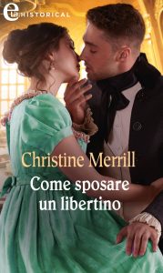 Christine Merrill – The Radwells Vol. 2. Come sposare un libertino (2022)