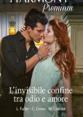Louise Fuller, Caitlin Crews, Michelle Conder - L'invisibile confine tra odio e amore (2022)