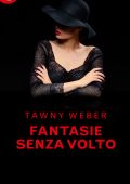 Tawny Weber - Fantasie senza volto (2017)