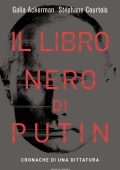 Galia Ackerman, Stéphane Courtois - Il libro nero di Putin (2023)