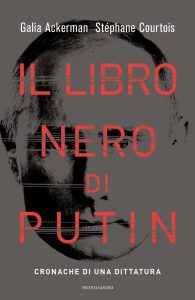 Galia Ackerman, Stéphane Courtois – Il libro nero di Putin (2023)