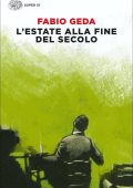 Fabio Geda - L'estate alla fine del secolo (2023)