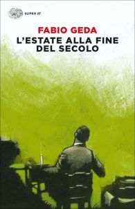 Fabio Geda – L’estate alla fine del secolo (2023)