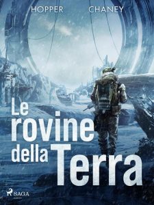 J.N. Chaney, Christopher Hopper – Le rovine della Terra Vol. 1 (2023)