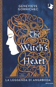 Genevieve Gornichec – The witch’s heart. La leggenda di Angrboda (2023)