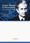 Giorgio Balzoni, Fiammetta Rossi - Aldo Moro il Professore. E un piano per le BR (2022)