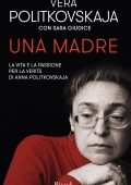 Vera Politkovskaja, Sara Giudice - Una madre (2023)