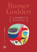 Rumer Godden - La bambina selvaggia (2017)