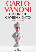 Carlo Vanoni - Io sono il cambiamento (2023)