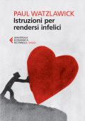 Paul Watzlawick - Istruzioni per rendersi infelici (2023)