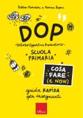 Pietro Muratori, Marina Papini - DOP Disturbo Oppositivo Provocatorio. Cosa fare (e non) (2023)