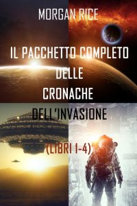 Morgan Rice – Pacchetto le cronache dell’invasione Libri 1-4 (2021)