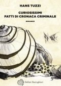 Hans Tuzzi - Curiosissimi fatti di cronaca criminale (2023)