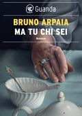 Bruno Arpaia - Ma tu chi sei (2023)