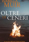 Isabella Muir - Oltre le ceneri (2022)