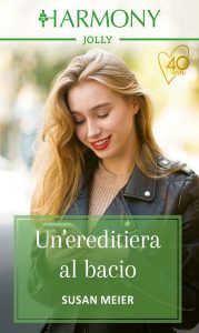 Susan Meier – Gli eredi di Manhattan Vol. 2. Un’ereditiera al bacio (2021)