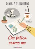 Gloria Tubolino - Che fatica essere me (2023)