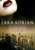 img Lara Adrian - Midnight breed Vol. 3. Il bacio perduto (2012)
