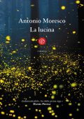 Antonio Moresco - La lucina (2023)