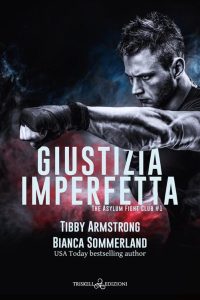 Tibby Armstrong, Bianca Sommerland – The Asylum Fight Club Vol. 1. Giustizia imperfetta (2023)