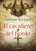 Giuseppe Bresciani - Il cavaliere del fiordo (2022)