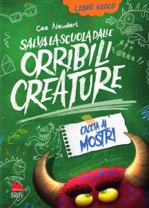 Cee Neudert – Caccia ai mostri. Salva la scuola dalle orribili creature che la infestano (2023)