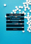 Piero Cipriano - Il manicomio chimico (2023)