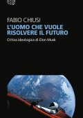 Fabio Chiusi - L'uomo che vuole risolvere il futuro (2023)