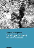 Henri Margaron - La droga in testa (2021)