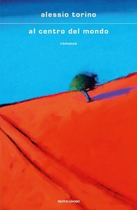 Alessio Torino – Al centro del mondo (2020)