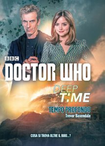 Trevor Baxendale – Doctor Who. Deep time Tempo profondo (2016)