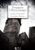 Laura Costantini, Loredana Falcone - Trappola a Boscolungo (2022)