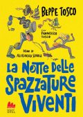 Beppe Tosco, Francesco Tosco - La notte delle spazzature viventi (2022)