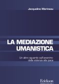 Jacqueline Morineau - La mediazione umanistica (2018)
