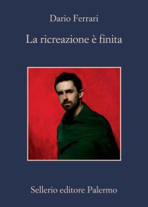 Dario Ferrari – La ricreazione è finita (2023)