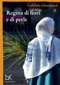 Gabriella Ghermandi - Regina di fiori e di perle (2021)