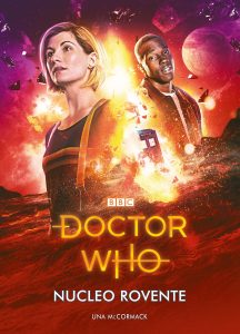 Una McCormack – Doctor Who. Nucleo rovente (2019)