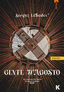 Sergej Lebedev – Gente d’agosto (2023)