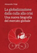 Alessandro Volpi - La globalizzazione dalla culla alla crisi (2014)