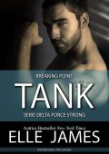 Elle James - Breaking Point 7. Tank (2023)