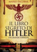 Mario Escobar - Il libro segreto di Hitler (2020)