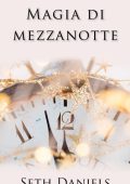 Seth Daniels - Magia di Mezzanotte. Una calda storia d'amore di Capodanno (2023)