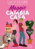 Lucy Score - Maggie cambia casa. Maggie moves on (2023)
